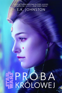 Star Wars. Próba Królowej. Tom 2 - Johnston E. K. - ebook