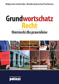 Grundwortschatz Recht. Niemiecki dla prawników - Małgorzata Grabowska, Monika Sychowska-Piotrkowicz - ebook