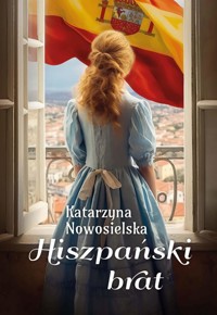 Hiszpański brat - Nowosielska Katarzyna - ebook + audiobook + książka