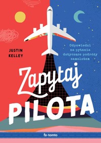 Zapytaj pilota - Kelley Justin - książka