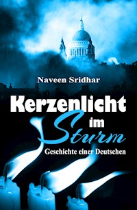 Kerzenlicht im Sturm - Naveen Sridhar - ebook