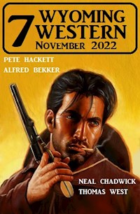 7 Wyoming Western November 2022 - Alfred Bekker - ebook