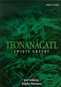 Teonanacatl Święte grzyby -  - książka