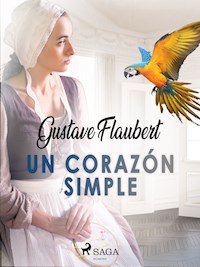 Un corazón simple - Gustave Flaubert - ebook