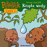 Żubr Pompik. Odkrycia. Tom 1. Kropla wody - Tomasz Samojlik - książka