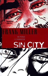 Sin City. Tom 7. Do piekła i z powrotem - Frank Miller - książka