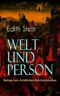 Welt und Person - Beitrag zum christlichen Wahrheitsstreben - Edith Stein - ebook
