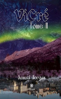 ViCré - Tome 2 - Samaël Morgan - ebook