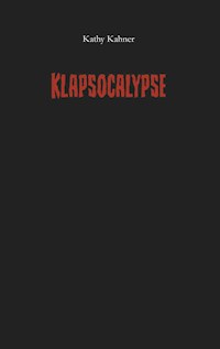 Klapsocalypse - Kathy Kahner - ebook