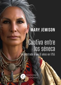 Cautiva entre los séneca - Mary Jemison - ebook