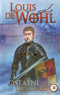 Ostatni krzyżowiec - Wohl de Louis - książka