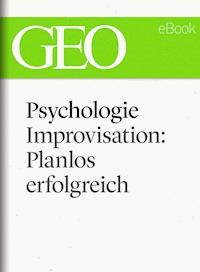 Psychologie: Improvisation: Planlos erfolgreich (GEO eBook Single) -  - ebook