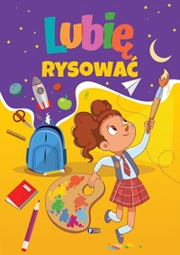 Lubię rysować - zbiorowa praca - książka