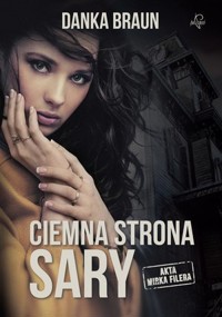 Ciemna strona Sary - Braun Danka - ebook + audiobook + książka