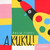 A Kuku! - Basia Flores - książka