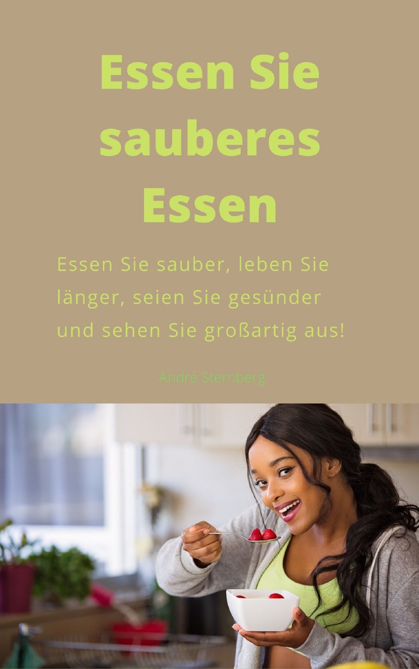 Essen Sie sauber - Andre Sternberg - ebook
