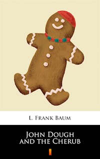 John Dough and the Cherub - L. Frank Baum - ebook
