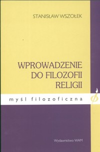 Wprowadzenie do filozofii religii - Wszołek Stnisław - książka
