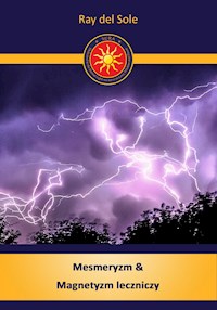 Mesmeryzm & Magnetyzm leczniczy - Ray del Sole - ebook