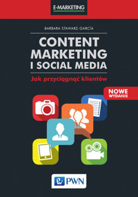 Content marketing i social media. Jak przyciągnąć klientów - Barbara Stawarz-García - książka