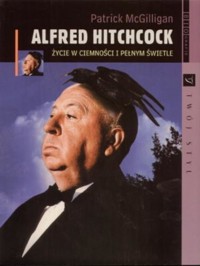 Alfred Hitchcock. Życie w ciemności i pełnym świetle - Patric Mcgilligan - ebook