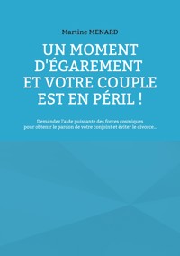 Un moment d'égarement et votre couple est en péril ! - Martine Menard - ebook