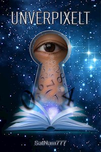 Unverpixelt - SatNam777 Pseudonym - ebook