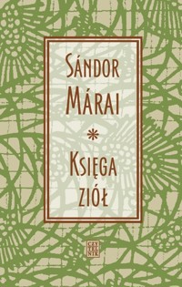 Księga ziół - Marai Sandor - książka