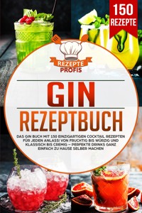 Gin Rezeptbuch - Rezepte Profis - ebook