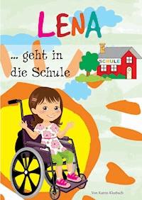 Lena geht in die Schule - Katrin Kleebach - ebook