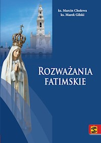 Rozważania fatimskie - Cholewa Marcin, Gilski Marek - książka