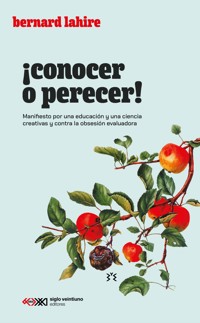 ¡Conocer y perecer! - Bernard Lahire - ebook