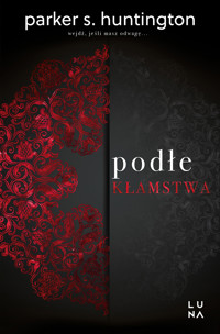 Podłe kłamstwa - Parker S. Huntington - książka