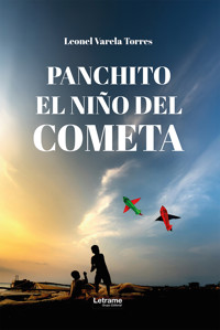 Panchito, el niño cometa - Leonel Varela Torres - ebook