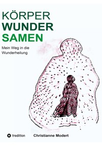 KörperWunderSamen - Christiane Modert - ebook