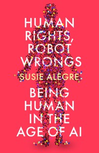 Human Rights, Robot Wrongs - Susie Alegre - ebook