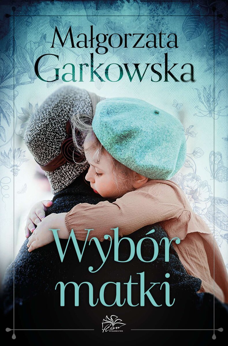 Wybór matki - Małgorzata Garkowska,  - ebook + audiobook + książka
