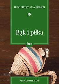 Bąk i piłka - Hans Christian Andersen - darmowy ebook + audiobook