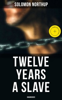 Twelve Years a Slave (Unabridged) - Solomon Northup - ebook