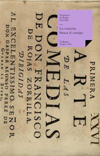 La traición busca el castigo - Francisco de Rojas Zorrilla - ebook