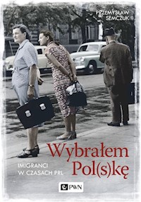 Wybrałem Polskę - Przemysław Semczuk - książka