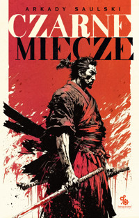 Czarne miecze - Arkady Saulski - ebook + audiobook