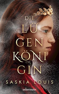 Die Lügenkönigin - Saskia Louis - ebook