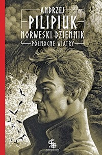 Norweski dziennik Tom 3 Północne wiatry - Andrzej Pilipiuk - książka