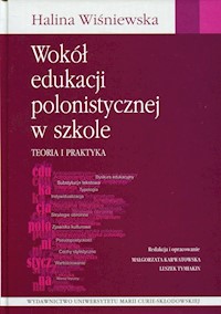 Wokół edukacji polonistycznej w szkole - Wiśniewska Halina - książka