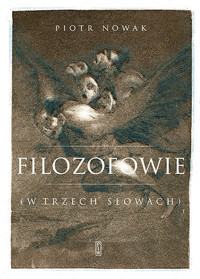 Filozofowie (w trzech słowach) - Piotr Nowak - ebook + książka