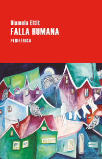 Falla humana - Diamela Eltit - ebook
