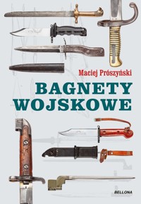 Bagnety wojskowe - Maciej Prószyński - książka