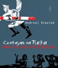 Czekając na Turka - Andrzej Stasiuk - książka