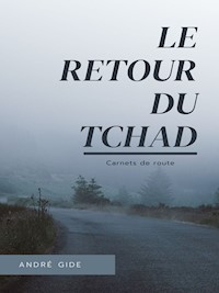 Le Retour du Tchad - André Gide - ebook